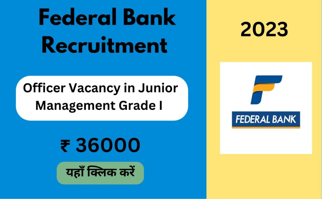 Federal Bank Recruitment 2023: Officer Vacancies Apply Today!