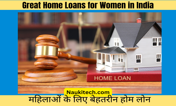 Great Home Loans for Women in India, Latest Updates!
