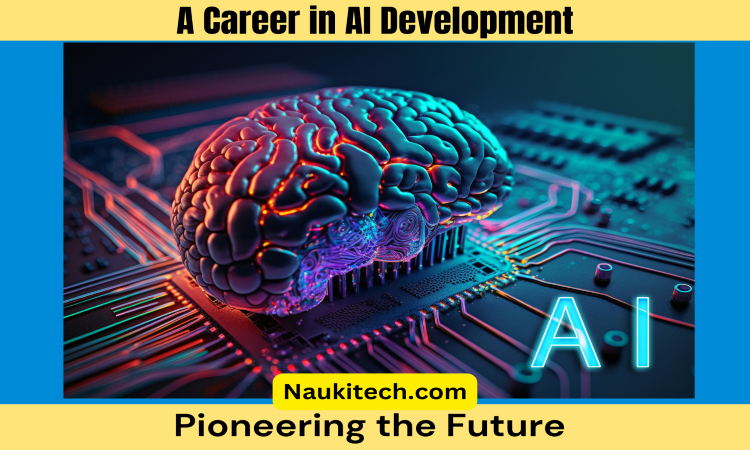 10-08: A Career in AI Development: Pioneering the Future
