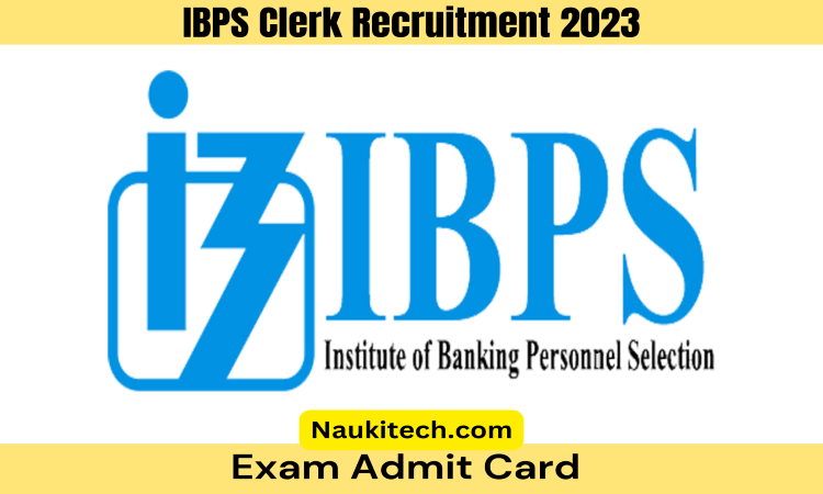 IBPS Clerk Recruitment 2023: प्रारंभिक परीक्षा का एडमिट कार्ड कब जारी होगा?